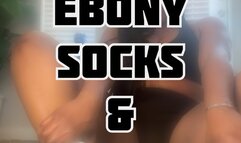 Ebony socks & stretching tease