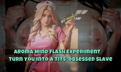 Aroma Mind Flash Experiment - Turn You Into a Tits-Obsessed Slave