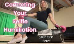 Correcting Your Selfie Humiliation (Custom)