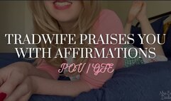 TradWife Praises You With Affirmations POV WMV