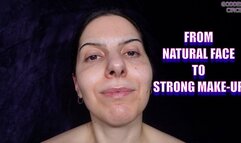 FROM NATURAL FACE TO STRONG MAKE-UP