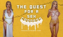 The Quest For A Sex Goddess