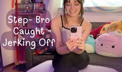 Step Bro Caught Jerking Off