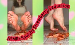 ASMR: Barefoot Squishy Strawberry Seduction