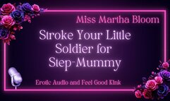 Stroke Your Little Soldier for Step-Mummy ( JOI )