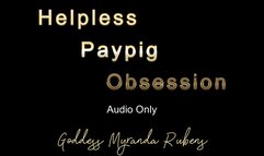 Helpless Paypig Obsession - Audio Only MP4