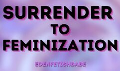 Surrender to Feminization