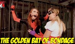 Golden Bat of Bondage! HD