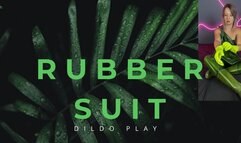 new rubber suit dildo play