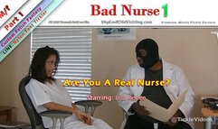 Bad Nurse 1 - Part 1 - Are You A Real Nurse?