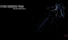 Fetish Goddess Fran (1080p Version)