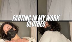 Farting in my work clothes