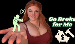 Go Broke for Me - Unethical Findom Debt Broke Bankrupt TPE Total Power Exchange Blackmail Homewreck Homewrecking Manipulation