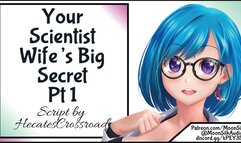 Your Scientist Wife's Big Secret Pt 1