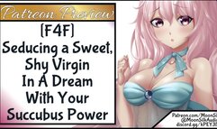 F4F Seducing a Sweet, Shy Virgin in a Dream with your Succubus Powers