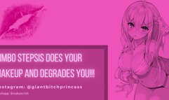 Bimbo Stepsis Does Your Makeup and DEGRADES You! Feminization Audio Roleplay