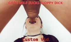 Goth Milf Sucks Sloppy Dick