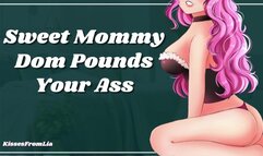Sweet Mommy Dom Pounds Your Ass [erotic audio roleplay]