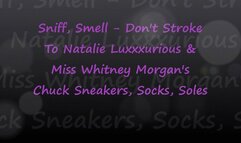 Miss Whitney Morgan & Natalie Luxxx: Sniff No Stroke to Chucks Socks Soles - mp4