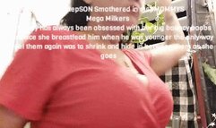 Mov shrunken stepSON Smothered in stepMOMMYS Mega Milkers Lola's boy has always been obsessed with her big bouncy boobs ever since she breastfead him when he was younger the only way to feel them again was to shrink and hide in between them as she goes a