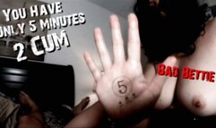 BAD BETTIE - ONLY 5 MINUTES 2 CUM HANDJOB - 360 HD