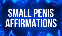 Small Penis Affirmations for Tiny Dick Losers