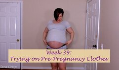 Week 39 Trying On Pre-Pregnancy Clothes