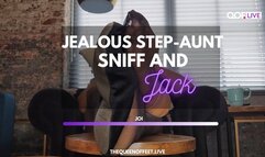 JEALOUS STEP-AUNT SNIFF AND JACK