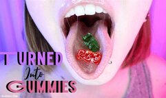 Turned Into Gummies - HD