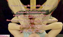 David S Sling Rim Tickle 4K Part 2