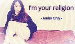 I’m your religion – Audio Only MP4