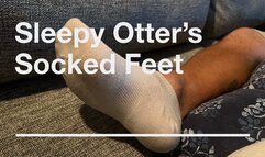 Sleepy Otter’s Feet from Socked to Bare!