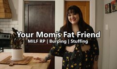 Your Mom's Fat Friend