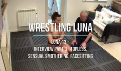 Luna 13 - Interview Part 3 - Topless, Sensual Smothering, Facesitting