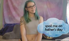 spoil me on fathers day