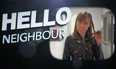 "Hello Neighbour" Crazy new neighbour determined to have sex (HD)