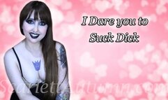 I Dare you to Suck Dick - MP4 HD 1080p