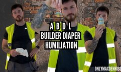 ABDL - Builder diaper humiliation
