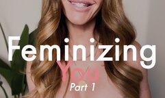 Feminizing You, Part 1 (WITH 3D AUDIO)