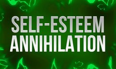 Self-Esteem Annihilation Affirmations