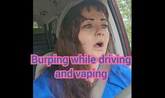 Burping while driving and vaping