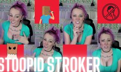 Stoopid Stroker - JennaCyde