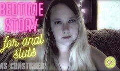 Bed Time Story for Anal Sluts by Ms Construed ~ FemDom Ass Slut Training & Orgasm Denial ~ Ms Construed is going to Read You a Bedtime Story About Finger Fucking Your Slutty Ass Then Deny You ~ 1080P HD