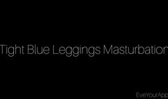 Tight Blue Leggings Masturbation
