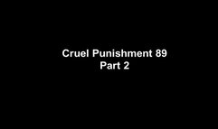 Cruel Punishment 89 part 2