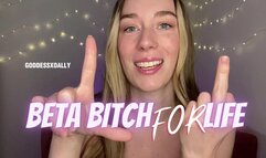 Beta Bitch for Life