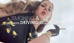 Smoking and Spitting with Driving Gloves on