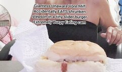 HDGiantess Unaware Vore Milf Accidentally EATS shrunken stepson in a tiny slider burger Extremely Burpy Eating cam