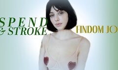 Spend and Stroke Findom JOI