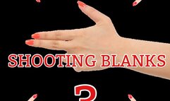 SHOOTING BLANKS 3